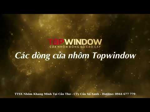 CÁC DÒNG SẢN PHẨM NHÔM TOPWINDOW