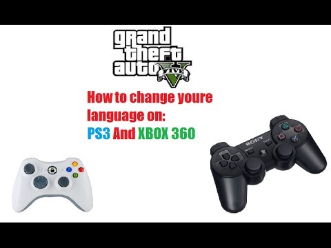 Grand Theft Auto V – How to Change Language on PS3, PS4, Xbox 360 and Xbox ONE