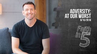 Adversity: At Our Worst