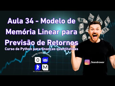 Aula 34 - Modelo de Memória Linear para Previsão de Retornos - Outspoken Market