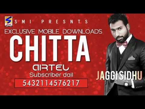 Jaggi Sidhu | CHITTA  | HD Audio with Caller Tune Codes | Brand New Punjabi Song 2014