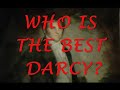 Mr.Darcy - who is the best?