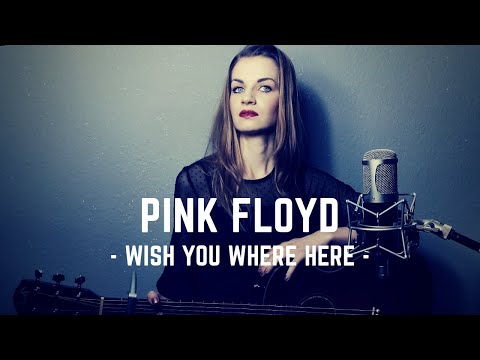 Pink Floyd  "Wish You Were Here" Cover by Diary of Madaleine Music