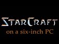 StarCraft on a 6