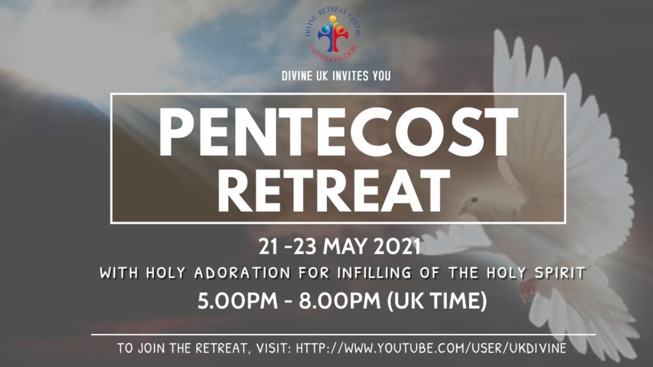 LIVE Pentecost Retreat 22 May 2021 Divine UK