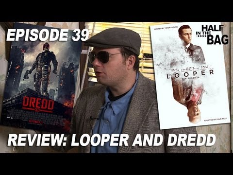 Half in the Bag Episode 39: Looper and Dredd