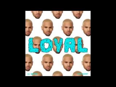 Chris Brown - Loyal (Clean Version) ft. Lil Wayne, Tyga