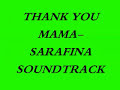 Thank you mama-Sarafina! Soundtrack (Sims2)