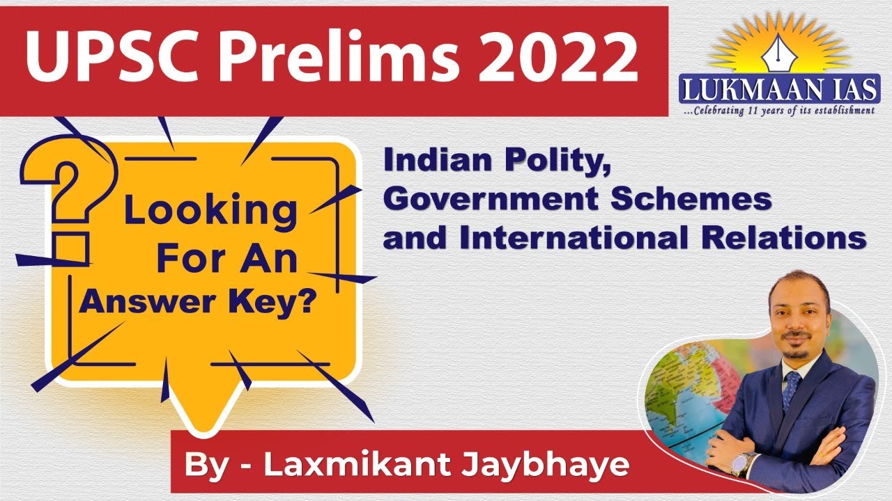 UPSC Prelims 2022 (Indian Polity, Government Schemes & I-R) | By- Laxmikant Jaybhaye | Lukmaan IAS