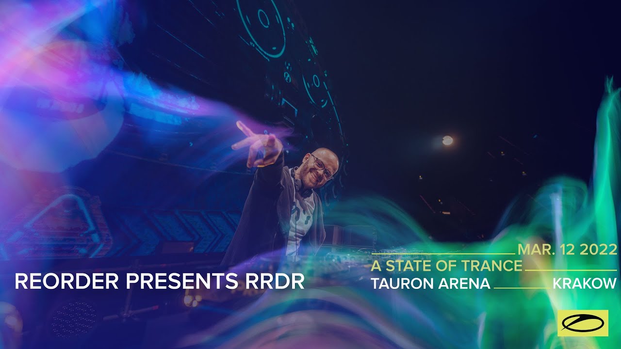 ReOrder pres. RRDR - Live @ A State Of Trance ASOT 1000 (#ASOT100) live x Tauron Arena Krakow, Poland 2022