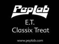 Peplab - E.T. (classix treat)