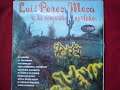 LUIS PEREZ MEZA - CLAVELITO CLAVELITO