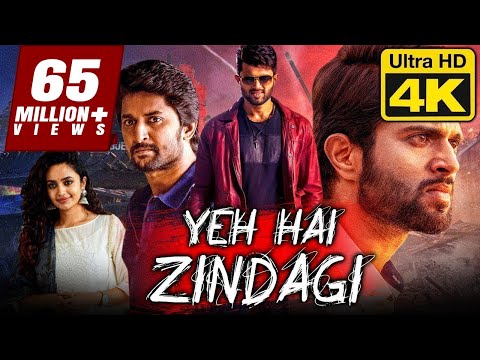 Vijay Devarakonda Hindi Dubbed Full Movie 'Yeh Hai Zindagi' In 4K Ultra HD | Nani, Malavika Nair