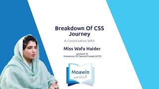 Breakdown Of CSS Journey | Wafa Haider - CSS Instructor