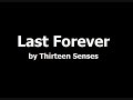 Thirteen Senses - Last Forever Thirteen Senses - Last Forever