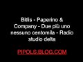 Dal mitico programma radiofonico Due più uno nessuno centomila condotto da paperino  company su radio studio delta anni 80 / 90 link: pipols.blog.com