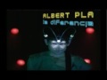 Albert Pla (La diferencia) 07 Transparente