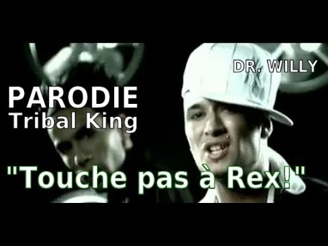 Dr. Willy - タッチe Pas  Rex parodie de Tribal King