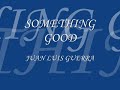 Juan Luis Guerra - La llave de mi corazón - Something Good