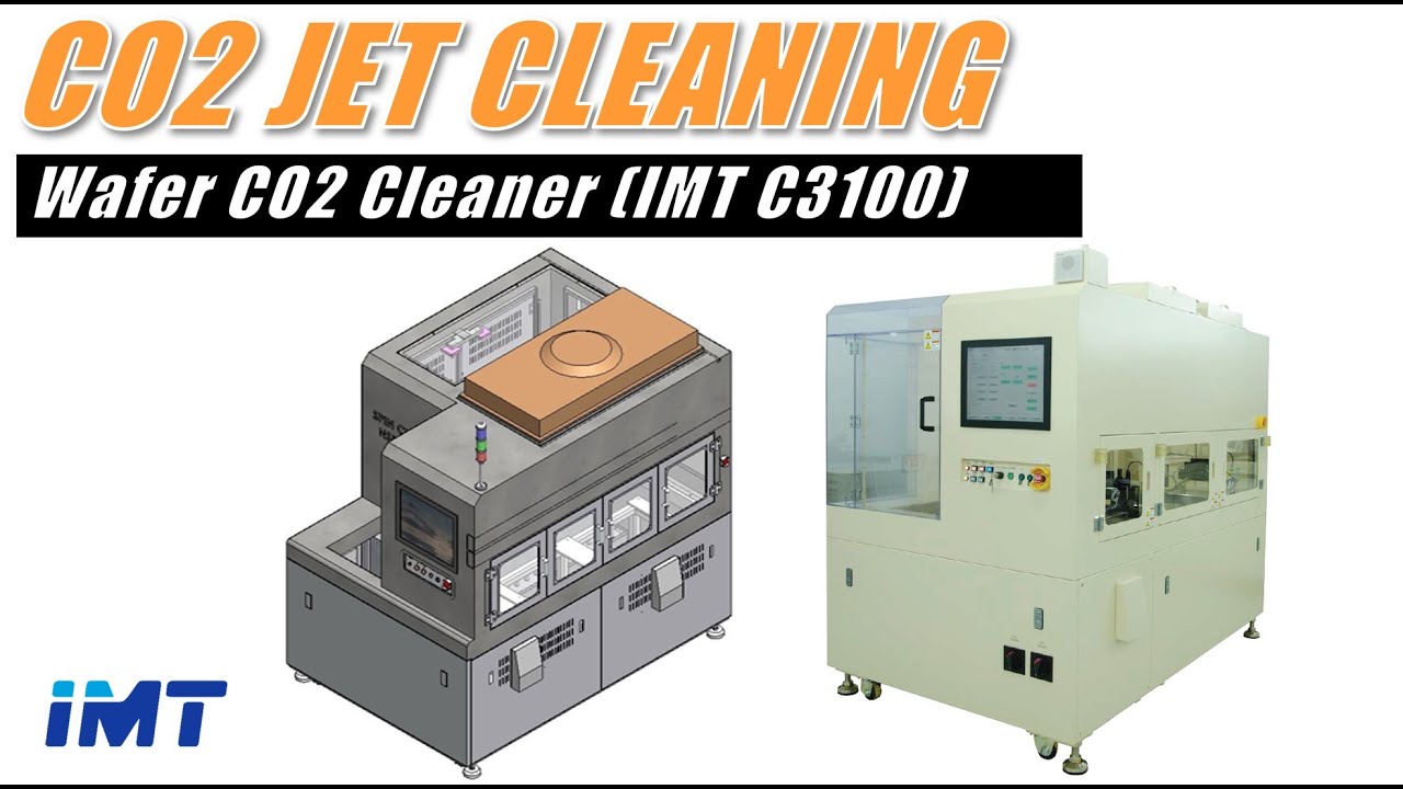 46. Wafer CO₂ Cleaner (웨이퍼 CO₂ 세정기) - IMT C3100
