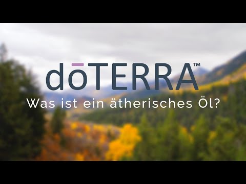 Was ist ein ätherisches Öl? (Deutsch)