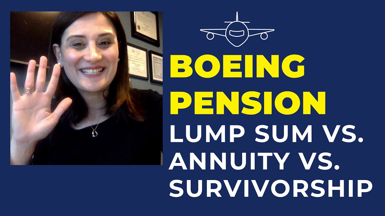 Boeing pension lump sum vs annuity vs survivorship