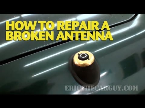 How To Repair A Broken Car Antenna -EricTheCarGuy