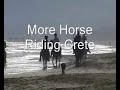 Crete  More Horse Riding In Greece
