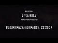 Dave Hole - Purple Haze 22.3.2007 Bloom - Mezzago - It Dave Hole - Purple Haze 22.3.2007 Bloom - Mezzago - It