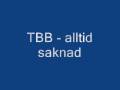 TBB - alltid saknad