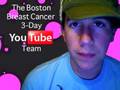 Youtube Team for the 3-Day Boston Breast Cancer Walk!!