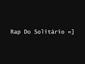 rap do solitário   mc marcinho ;9