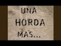 Una Horda Más
