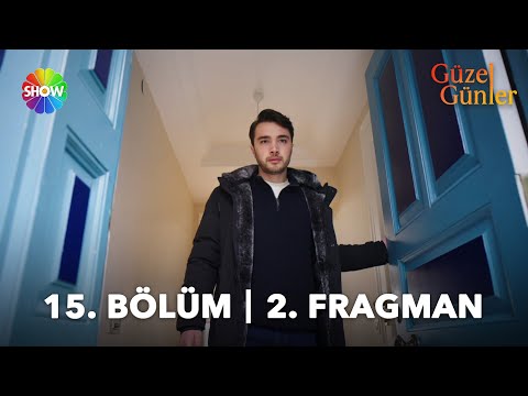 Güzel Günler 15. Bölüm 2. Fragmanı                                                                                                                                                                                                                        