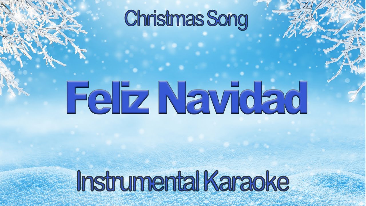 Feliz Navidad Spanish Christmas Instrumental Karaoke with English Lyrics