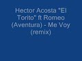 hector acosta el torito y romeo  aventura    me voy