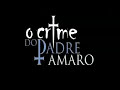 O Crime do Padre Amaro Trailer O Crime do Padre Amaro Trailer