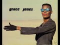 Grace Jones \"Pull Up To The Bumper\" vs. Funkstar De Luxe Grace Jones \"Pull Up To The Bumper\" vs. Funkstar De Luxe