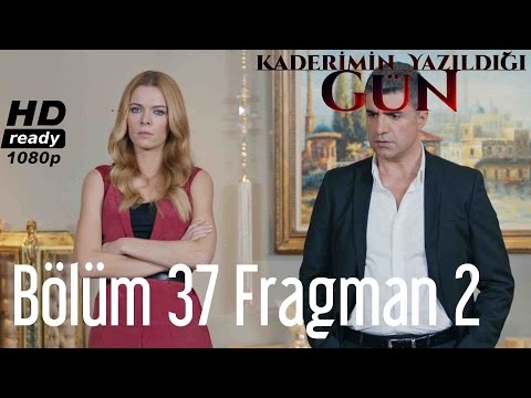 Kaderimin Yazıldığı Gün 37. bölüm 2. fragmanı                                                                                                                                                                                                             