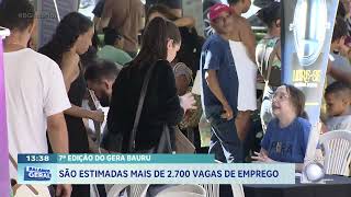 7ª Edição do 'GERA BAURU': são estimadas mais de 2.700 vagas de emprego