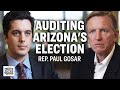 Rep Gosar: Auditing Arizona's Election; Media Disinfo May Have Violated Law | Crossroads