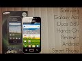 Samsung Galaxy Ace Duos I589 Hands-On Review - Android Smart Phone