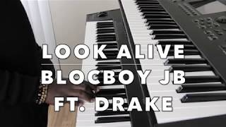 Look Alive by BlocBoy JB ft. Drake (Keyboard Cover)