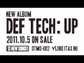 Def Tech 2011 NEW ALBUM UP