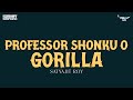 Sunday Suspense - Prof Shonku O Gorilla 