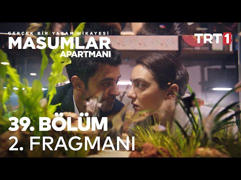 Masumlar Apartmanı 39. Bölüm 2. Fragmanı                                                                                                                                                                                                                  