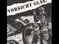 Vorsicht Glas-Konsum