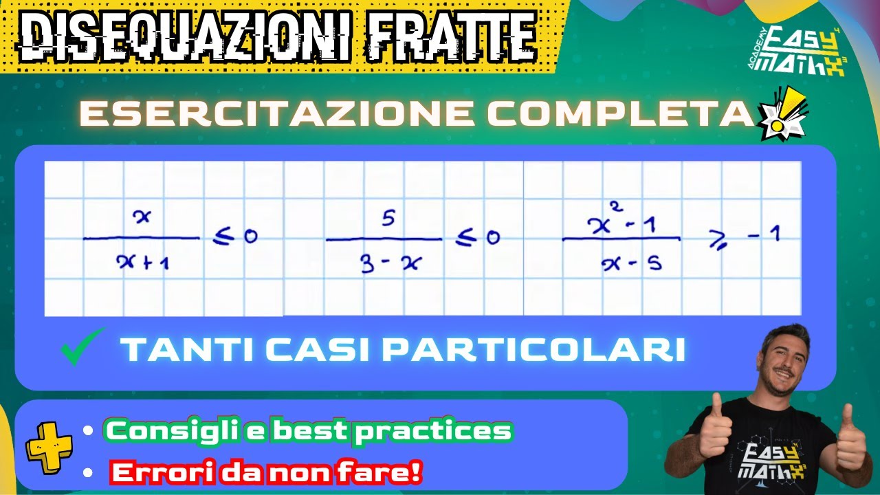 🚀DISEQUAZIONI FRATTE [2]: ESERCIZI, TRUCCHETTI, BEST PRACTICES! 💪😉