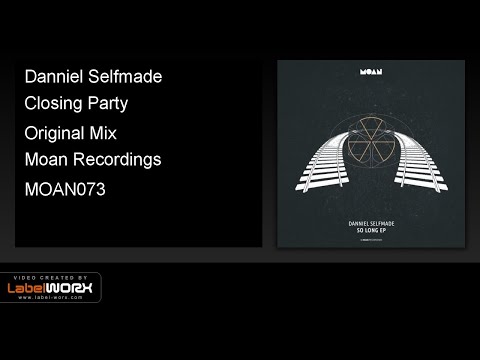 Danniel Selfmade - Closing Party (Original Mix)