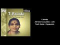T.Brinda - All Time Favourites - Vol5 - http://www.kalakendra.com/shopping/product_info.php/products_id/1048?utm_source=brindayoutube&utm_medium=brindayoutube&utm_campaign=ssyoutubeT. Brinda affectionately referred to as Brindamma is one of the most remarkable musicians in the annals of Carnatic music and was the most prominent and eloquent inheritors of the Veena Dhanammal Bani, known for its vibrant classicism, unhurried, alluring movements, as also for its use of intricate gamakas in the handling of ragas. Brinda absorbed both the sublime and intricate Dhanammal style and Naina Pillai's fast paced masculine music and blended them seamlessly into her singing. She was an expert at rendering ragas that featured complex patterns and subtle gamakas, such as Begada, Mukhari, Sahana, Suruti, Varali etc. She was not only a repository of Kshetrayya padams and javalis but also a master of many rare compositions of the Carnatic Music Trinity. Her music was soul stirring and full of microscopic nuances. She had a captivating voice, which had clarity, sweetness, depth and majesty. This product is a private collection of her daughter Smt. Vegavahini Vijayaraghavan who is also an accomplanished musician. The highlight of this ACD is the scholarly rendition of Sankarabharanam, followed by a rare composition of Thyagaraja, 